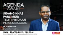 Agenda AWANI: Sidang Khas Parlimen - Teliti Pindaan Perlembagaan