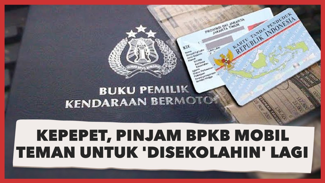 Viral! Lelaki Ini Kepepet Bayar Utang, Malah Pinjam BPKB Mobil Teman Untuk 'Disekolahin' Lagi