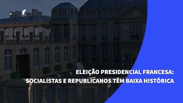 Eleição presidencial francesa: socialistas e republicanos têm baixa histórica