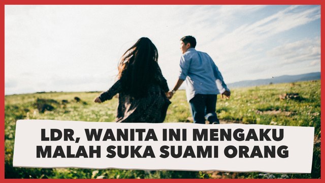 Sudah 2 Tahun LDR dengan Pacar, Wanita Ini Mengaku Dirinya Malah Suka Suami Orang