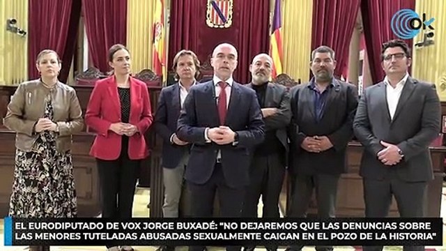 El eurodiputado de Vox Jorge Buxadé- No dejaremos que las denuncias sobre las menores tuteladas abusadas sexualmente caigan en el pozo de la historia