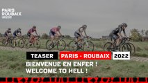 #ParisRoubaixFemmes 2022 - Teaser : Welcome to Hell !