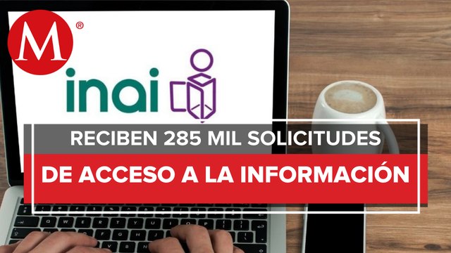 INAI reporta cifra histórica en solicitudes de información