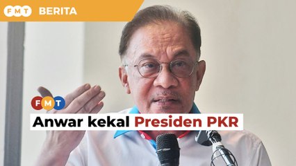Anwar kekal Presiden PKR tanpa dicabar