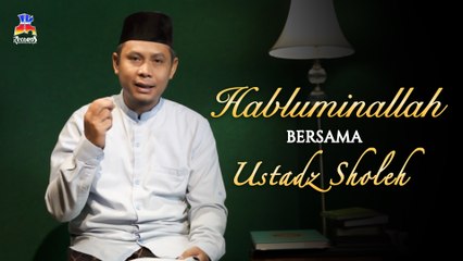 Ustadz Sholeh - Habluminallah