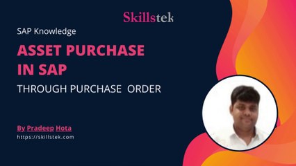 Asset Purchase through Purchase Order in SAP | Skillstek