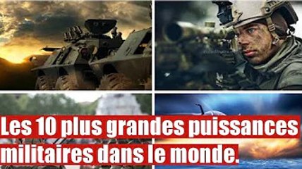 Découvrez Le 10 plus grandes puissances militaires dans le monde: