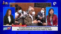 Lady Camones “Si hablamos de un quinto Gabinete no sería una buena noticia para el país”