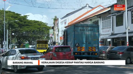 Barang Mahal | Kerajaan digesa kerap pantau harga barang