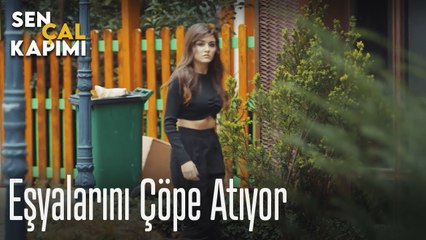 Eşyalarını çöpe atıyor - Sen Çal Kapımı