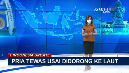Terlibat Aksi Cek Cok, Seorang Pria Tewas Usai Didorong ke Laut