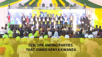CCK, DPK among parties that joined Kenya Kwanza