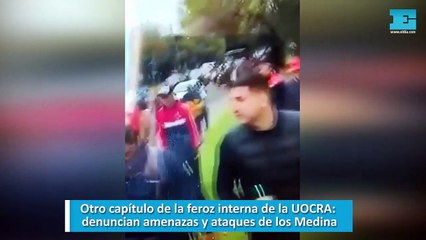 Otro capítulo de la feroz interna de la UOCRA denuncian amenazas y ataques de los Medina