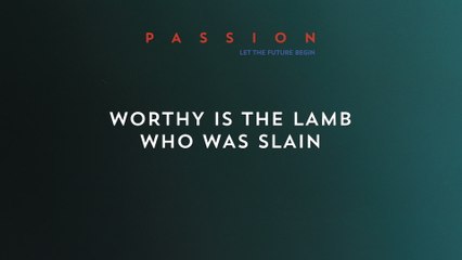 Passion - Revelation Song