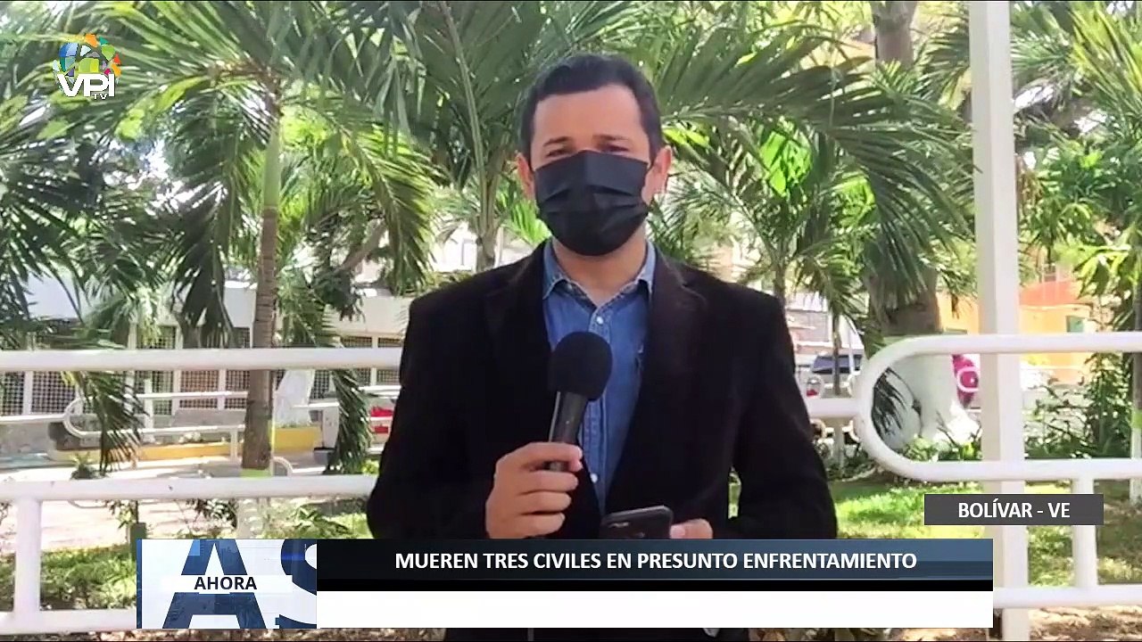 Mueren tres civiles en presunto enfrentamiento en #Bolívar - #12Abr - Ahora