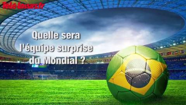 Coupe du monde 2014 : Quelle sera l'équipe surprise de la compétition ?