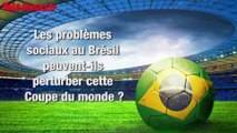 Les problèmes sociaux au Brésil peuvent-ils perturber la Coupe du monde ?