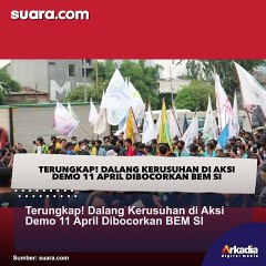 Terungkap! Dalang Kerusuhan di Aksi Demo 11 April Dibocorkan BEM SI