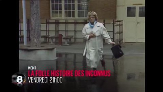 Bande-annonce - La folle histoire des inconnus (D8) Vendredi 22 janvier