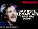 Baptiste Lecaplain : interview