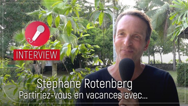 Stéphane Rotenberg : Partir en vacances avec Stéphane Plaza, c'est une expérience en soi !