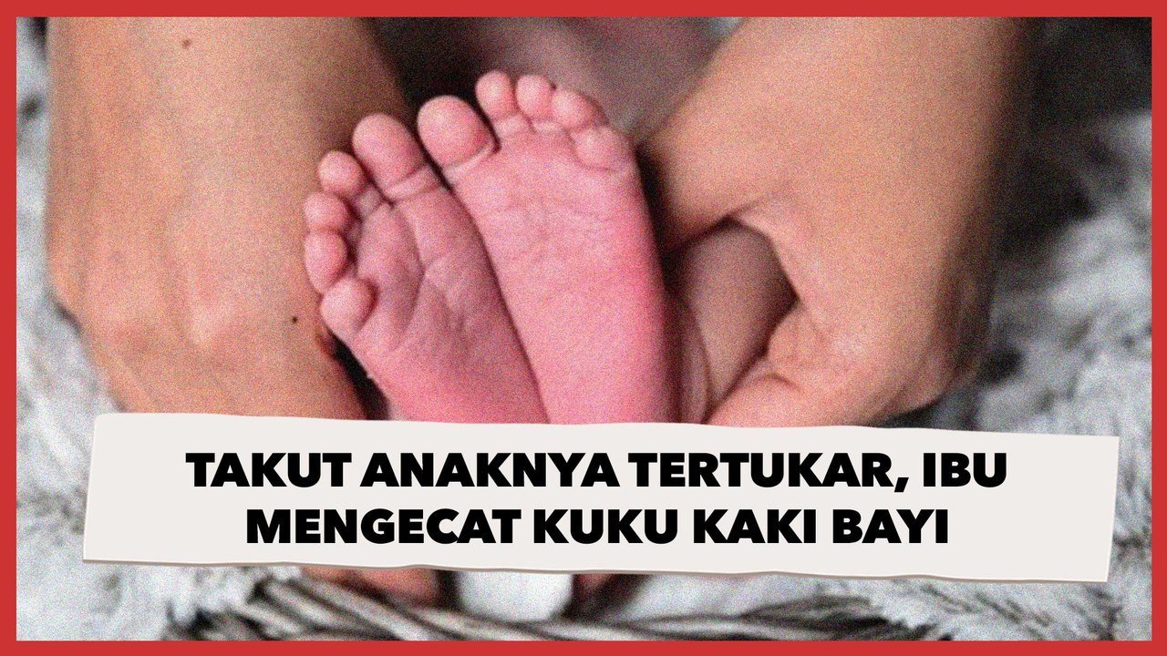 Takut Anaknya Tertukar di RS, Ibu Ini Langsung Mengecat Kuku Kaki Bayinya setelah Melahirkan