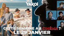 Yakoi au cinéma cette semaine ? (du mercredi 29 janvier au mardi 4 février)