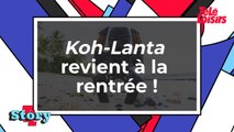 Koh-Lanta est de retour dès la rentrée !