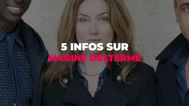 5 infos sur Marine Delterme