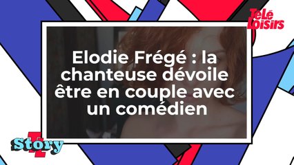 Elodie Frégé - la chanteuse dévoile être en couple avec un comédien