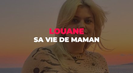 Louane : sa vie de maman