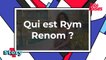 Qui est Rym Renom ?