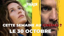 Yakoi au cinéma cette semaine ? (du mercredi 30 octobre au mardi 5 novembre)