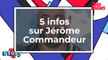 5 infos sur Jérôme Commandeur