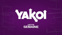 Yakoi à la télé cette semaine ? (Semaine du 24 au 30 janvier)