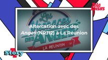 Altercation avec des Anges (NRJ12) à La Réunion : la production décide d'exclure les candidats