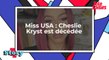 Miss USA : Cheslie Kryst est décédée