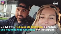 VOICI : Laure (MAPR 5) : l'épouse de Matthieu annonce une grande nouvelle aux internautes