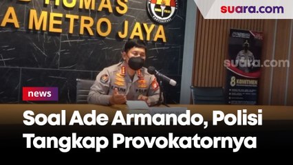 Polisi Tangkap Provokator yang Sebut Ade Armando Sudah Mati dan Minta Massa Turun ke Jakarta