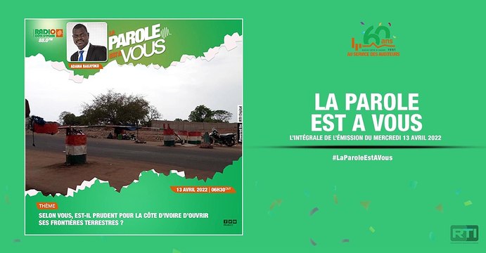La parole est à vous du 13 avril 2022 par Adama Bakayoko [ Radio Côte d'Ivoire ]