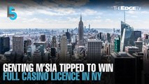 EVENING 5: Genting M’sia tipped to win full casino licence in New York