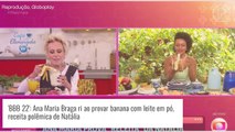 Fora do 'BBB 22', Natália ensina receita polêmica a Ana Maria Braga e apresentadora reage. Vídeo!