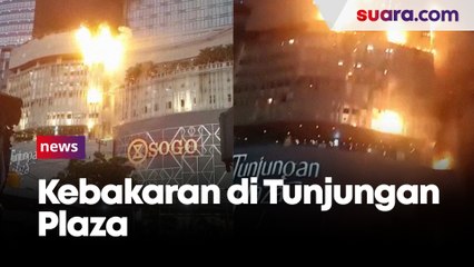 Detik-detik Kobaran Api di Tunjungan Plaza, Pengunjung Histeris Panik Berhamburan