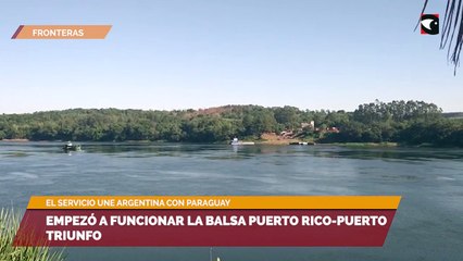 Empezó a funcionar la balsa Puerto Rico-Puerto Triunfo