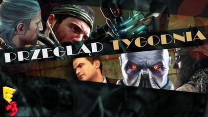 下载视频: Przegląd tygodnia - 10 gier z E3!