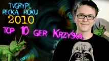 Top 10 gier 2010 roku według Krzyśka