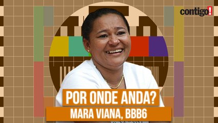 BBB: POR ONDE ANDA MARA VIANA, A VENCEDORA DO BBB6? (2022)