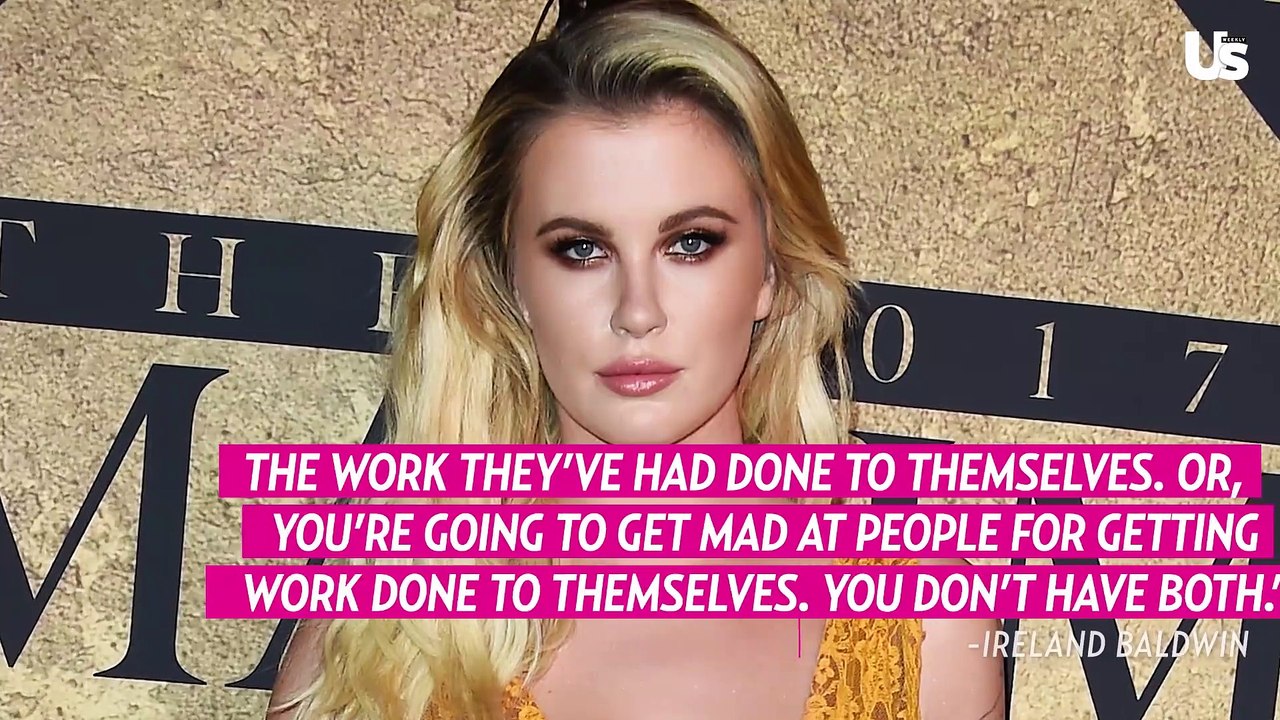 Ireland Baldwin Defends Her Decision to Get Plastic Surgery