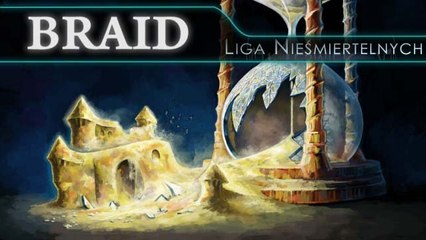 Liga Nieśmiertelnych - Braid