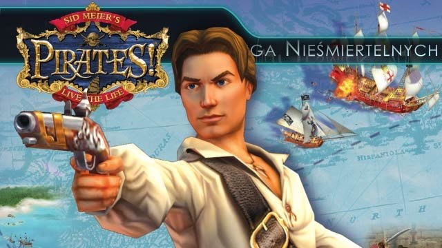 Liga Nieśmiertelnych - Sid Meier's Pirates!